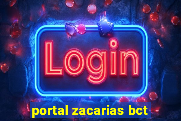 portal zacarias bct